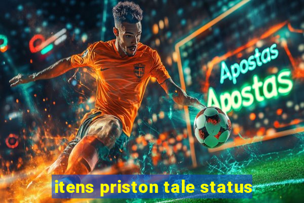 itens priston tale status